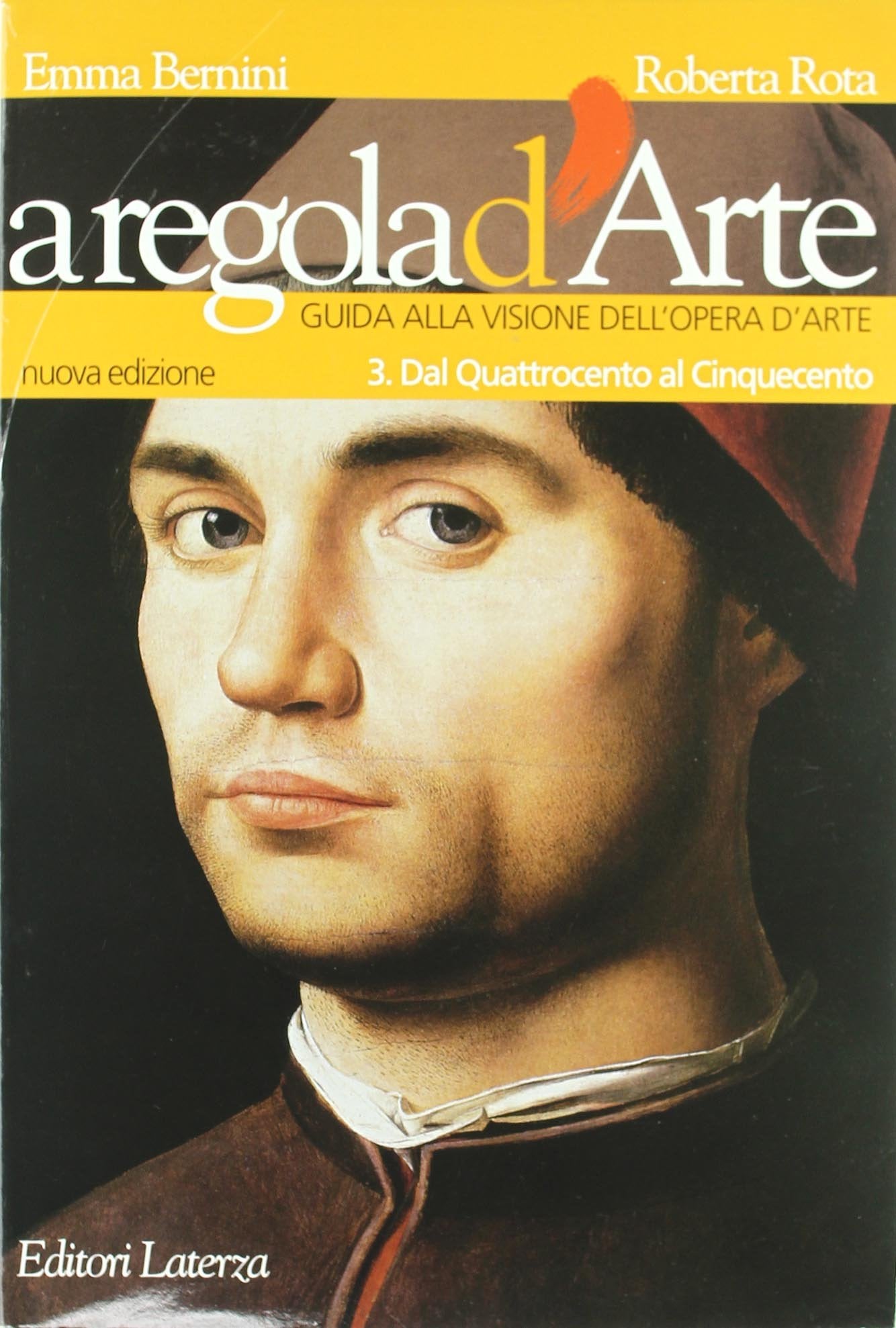 A regola d'arte. Guida alla visione dell'opera d'arte. Per le Scuole superiori. Dal Quattrocento al Cinquecento (Vol. 3) (Collezione scolastica) Professional & Reference Books