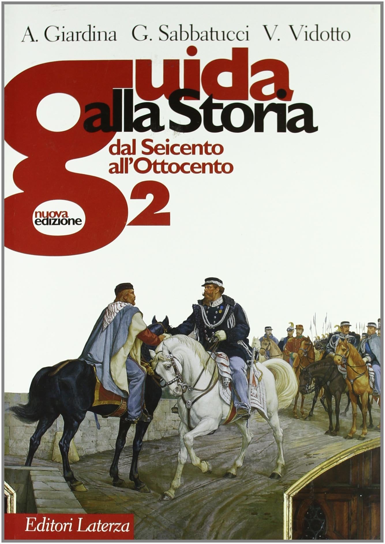 Guida alla storia. Con materiali per il docente. Per le Scuole superiori. Con espansione online. Dal Seicento all'Ottocento (Vol. 2) (Collezione scolastica) Professional & Reference Books