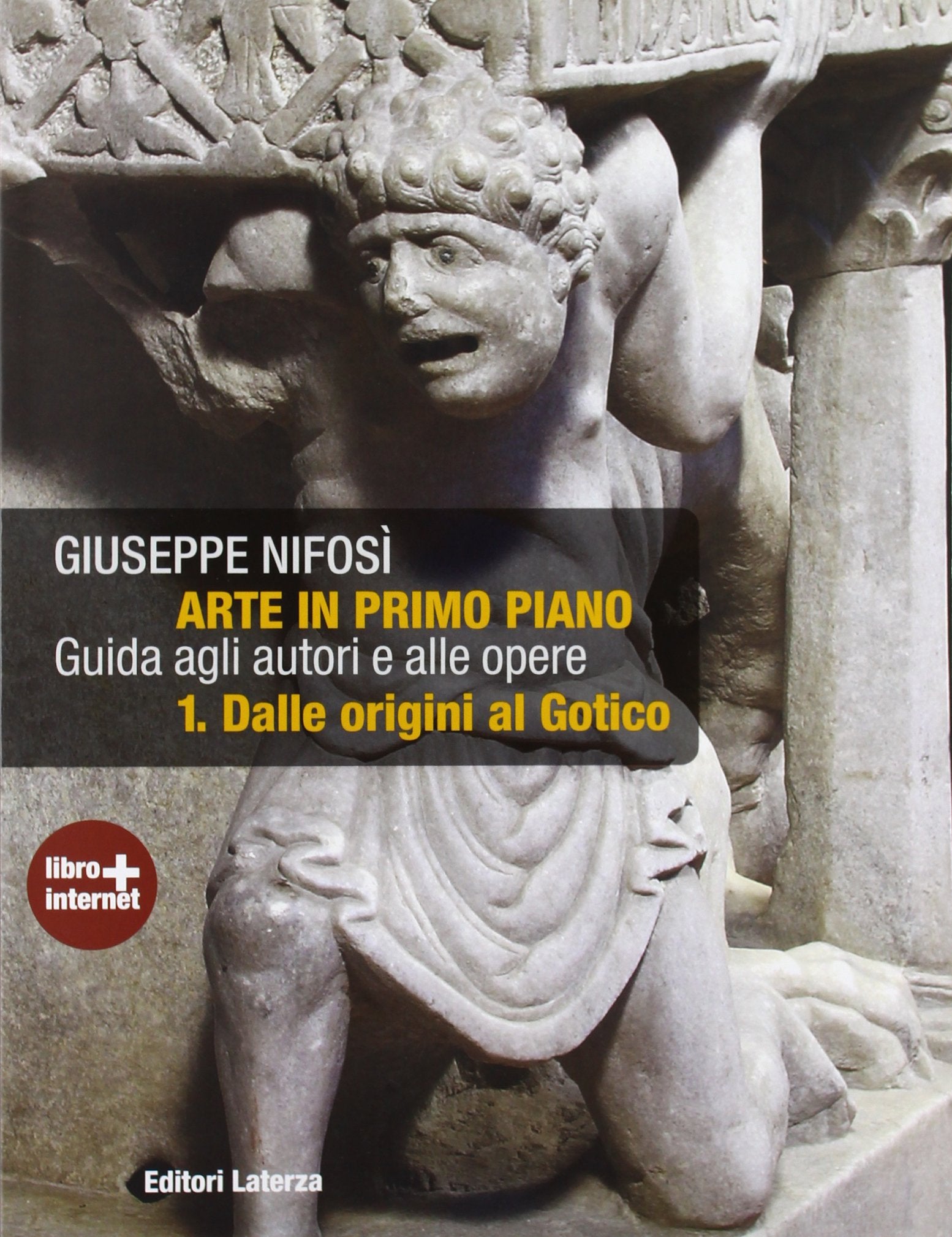 Arte in primo piano. Guida agli autori e alle opere. Con materiali per il docente. Per le Scuole superiori. Con espansione online. Dalle origini al gotico (Vol. 1) Professional & Reference Books