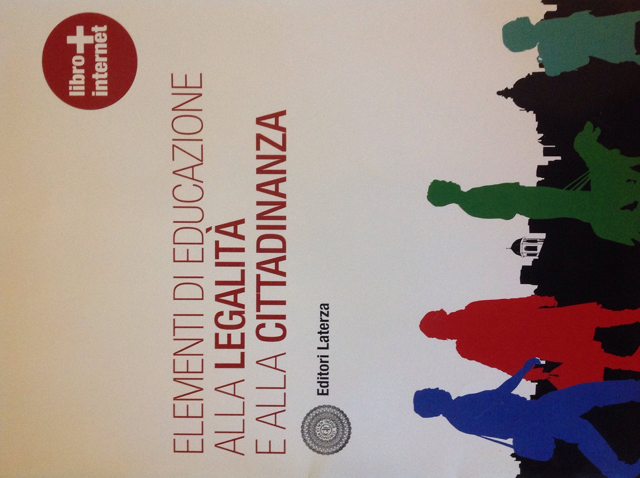 Elementi di educazione alla legalità e alla cittadinanza. Per il Liceo classico book