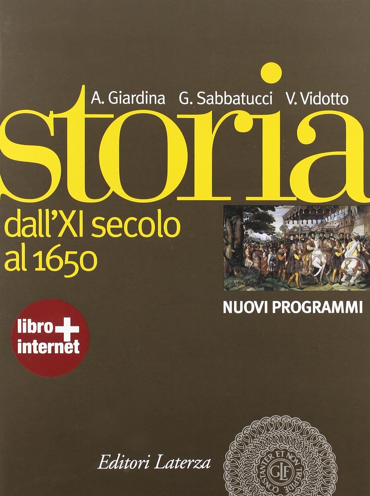 Storia. Nuovi programmi. Con materiali per il docente. Per le Scuole superiori. Con espansione online. Dall'XI secolo al 1650 (Vol. 1) book