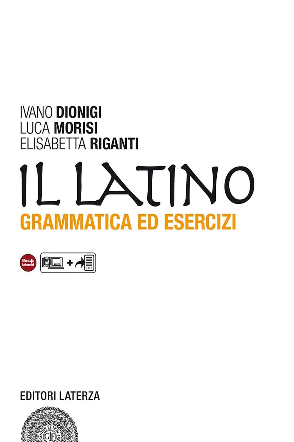 Il latino. Grammatica ed esercizi. Con versioni. Per le Scuole superiori. Con espansione online book