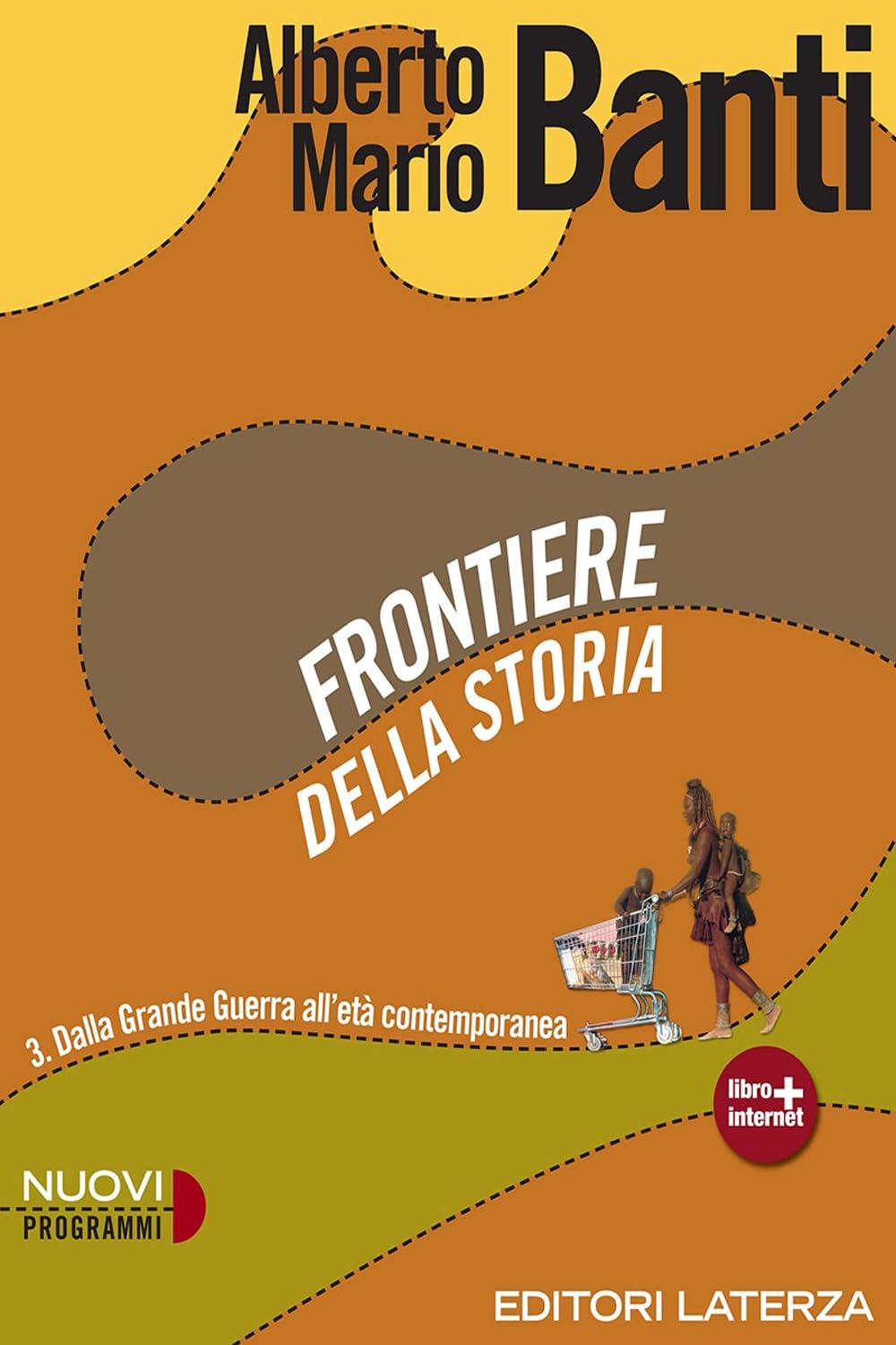 Frontiere della storia. Con materiali per il docente. Per le Scuole superiori. Con espansione online. Dalla Grande Guerra all'età contemporanea (Vol. 3) Professional & Reference Books