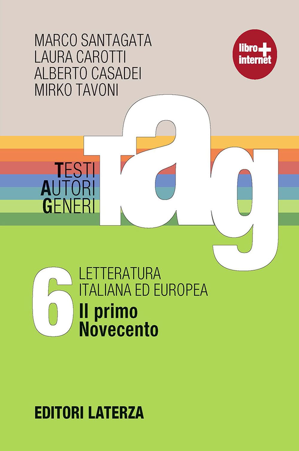 TAG. Testi autori generi. Con materiali per il docente. Per le Scuole superiori. Con espansione online. Il primo Novecento (Vol. 6) Professional & Reference Books