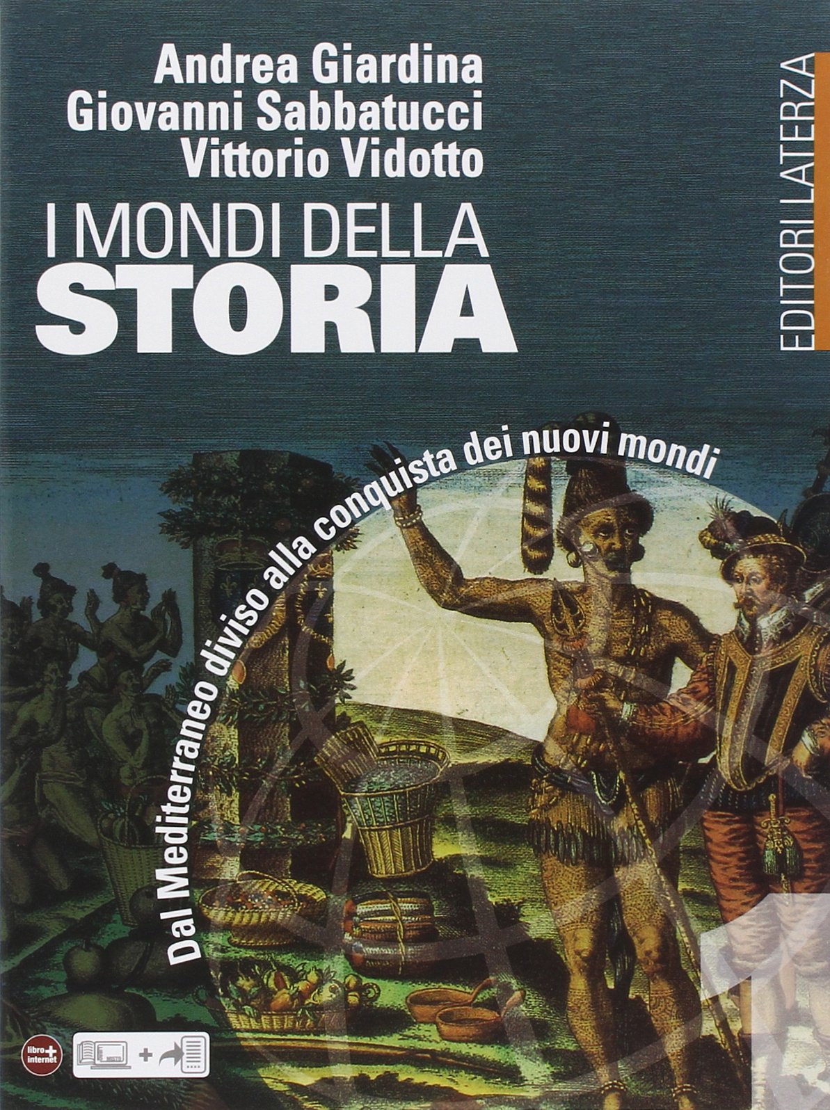 I mondi della storia. Per le Scuole superiori. Dal Mediterraneo diviso alla conquista dei nuovi mondi (Vol. 1) (Collezione scolastica) Professional & Reference Books