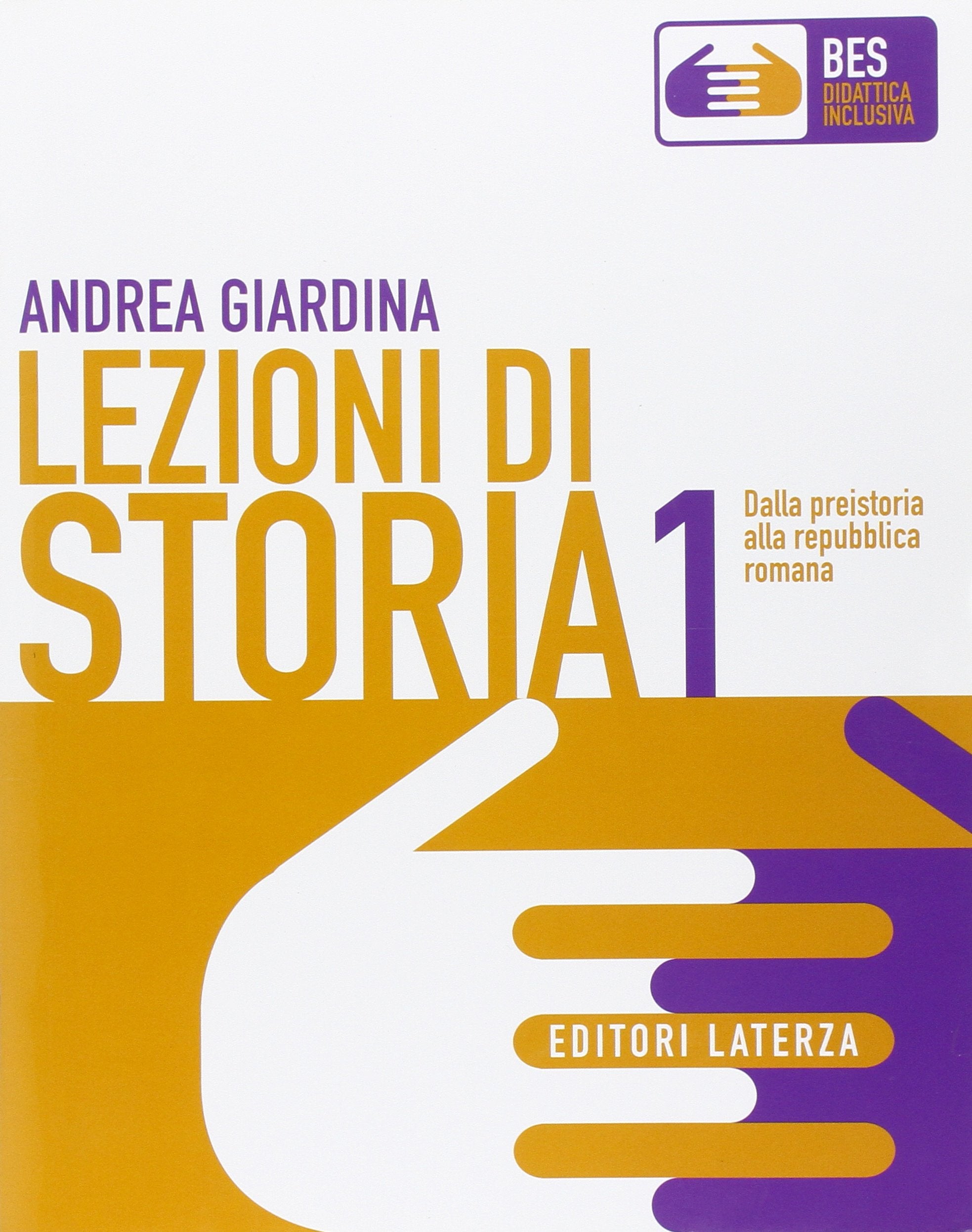 Didattica inclusiva. Storia. Per il biennio delle Scuole superiori (Vol. 1) book