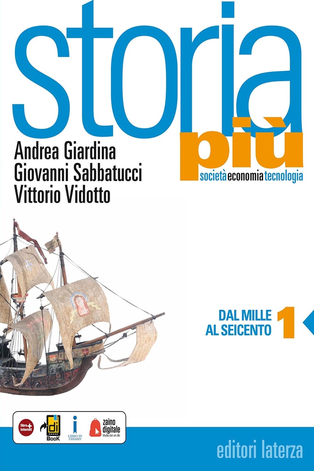 Storia più. Società economia tecnologia. Per le Scuole superiori. Con e-book. Con espansione online. Dal Mille al Seicento (Vol. 1) book