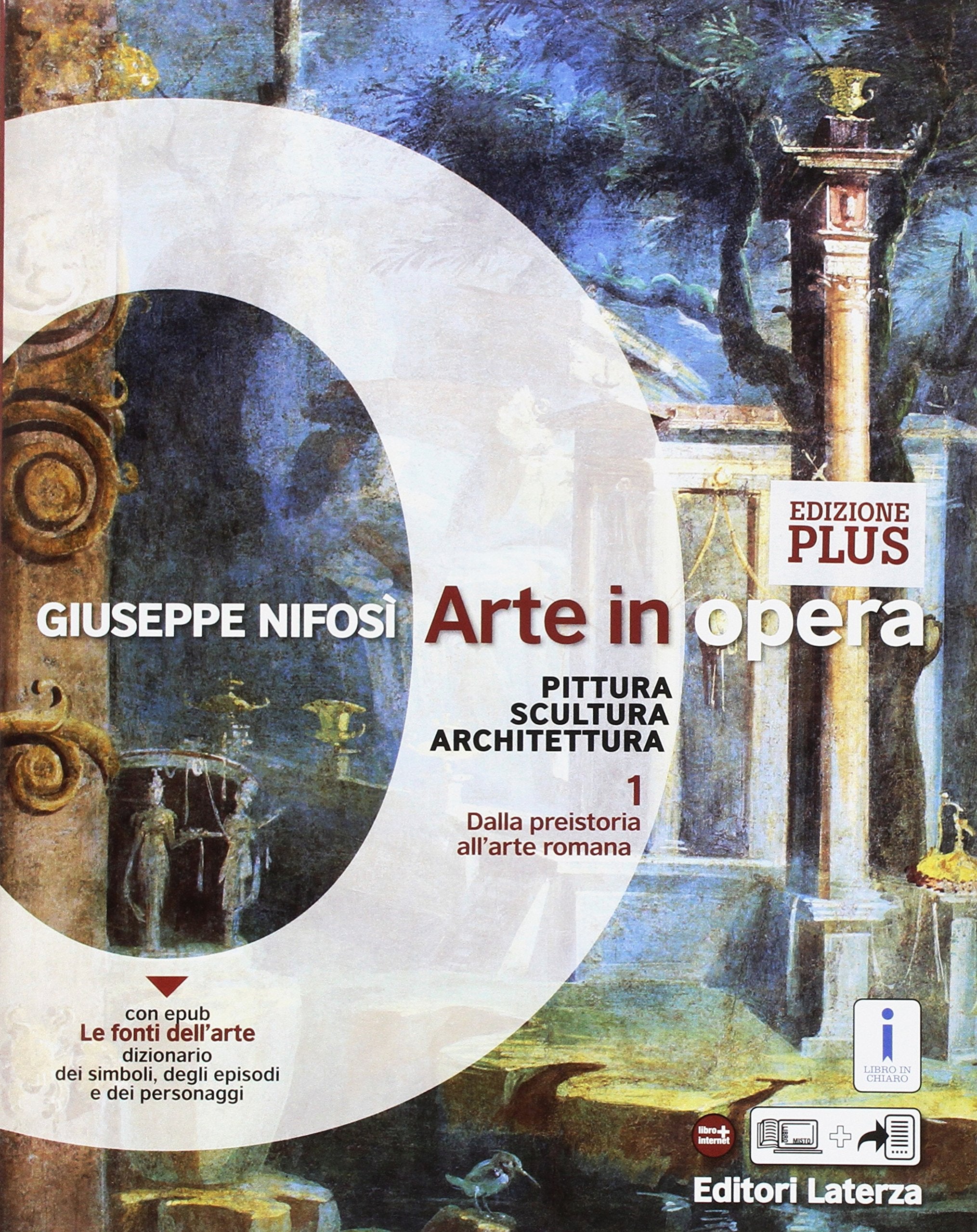 Arte in opera. Ediz. plus. Per le Scuole superiori. Con e-book. Con espansione online. Con Libro: La fabbrica dell'architettura. Pittura scultura ... romana (Vol. 1) (Collezione scolastica) Professional & Reference Books