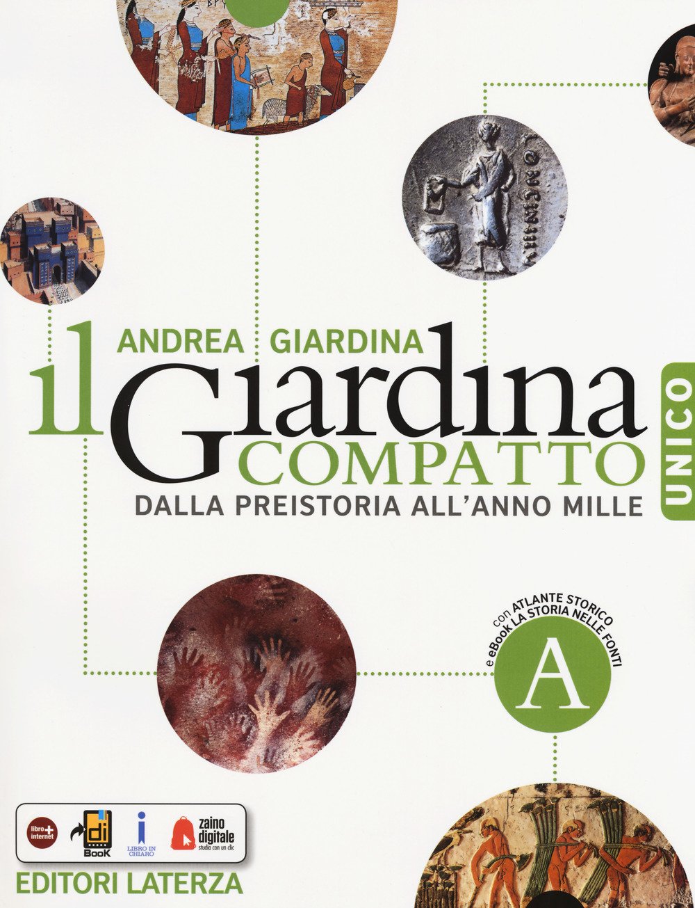 Il Giardina compatto. Unico. Dalla preistoria all'anno mille. Con Atlante storico. Per le Scuole superiori. Con ebook. Con espansione online book