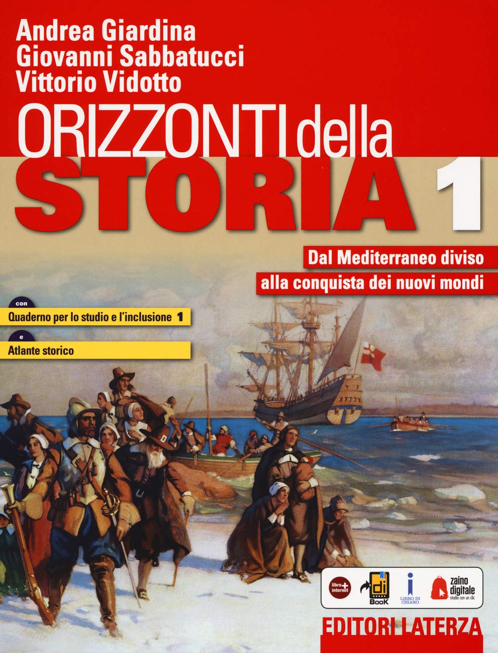Orizzonti della storia. Con Quaderno per lo studio e l'inclusione e Atlante storico. Per le Scuole superiori. Con e-book. Con espansione online. Dal ... alla conquista dei nuovi mondi (Vol. 1) Professional & Reference Books
