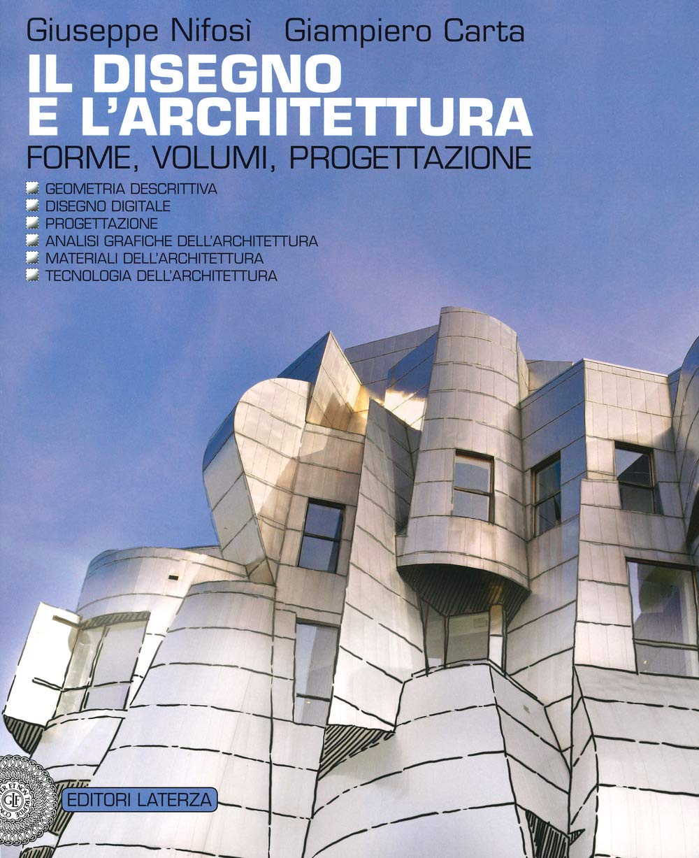 Il disegno e l'architettura. Forme, volumi, progettazione. Per le Scuole superiori. Con e-book. Con espansione online book