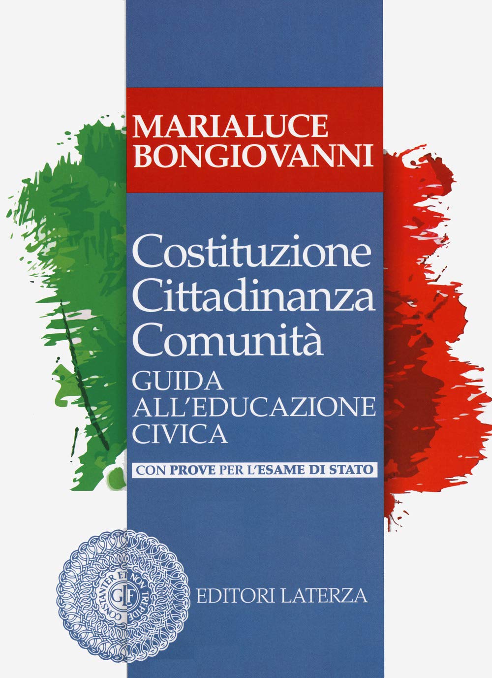Costituzione cittadinanza comunità. Guida all'educazione civica. Con prove per l'esame di Stato. Per il triennio delle Scuole superiori. Con e-book. Con espansione online book