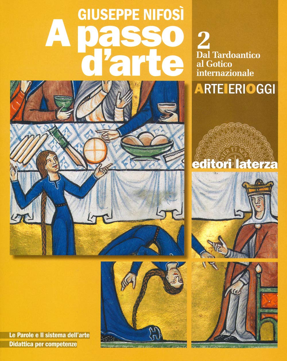 A passo d'arte. Arte ieri oggi. Per le Scuole superiori. Con e-book. Con espansione online. Dal tardoantico al gotico internazionale (Vol. 2) book