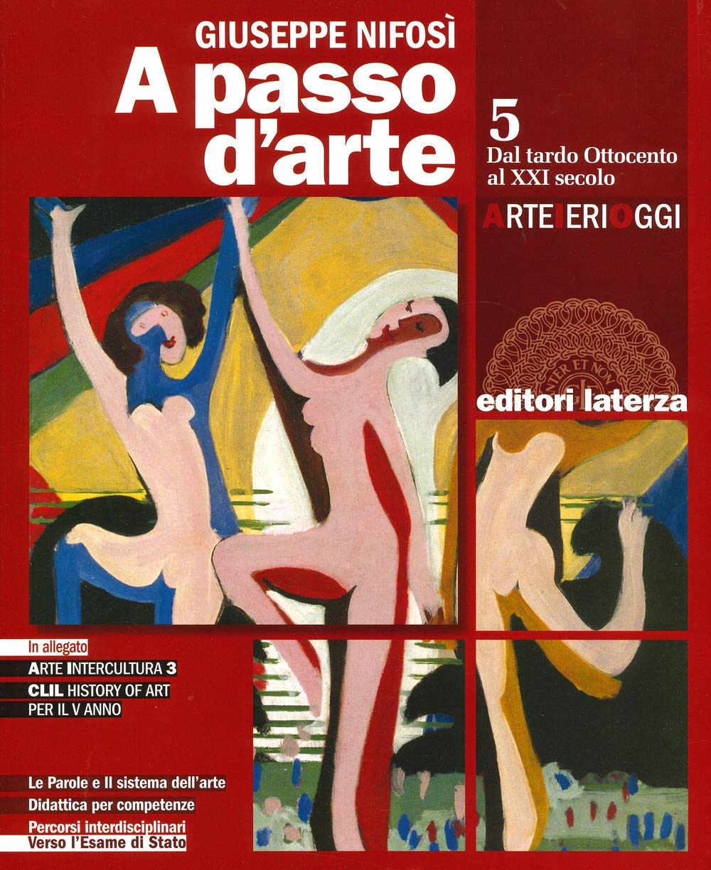 A passo d'arte. Arte ieri oggi. Per le Scuole superiori. Con e-book. Con espansione online. Dal tardo ottocento al XXI secolo (Vol. 5) book