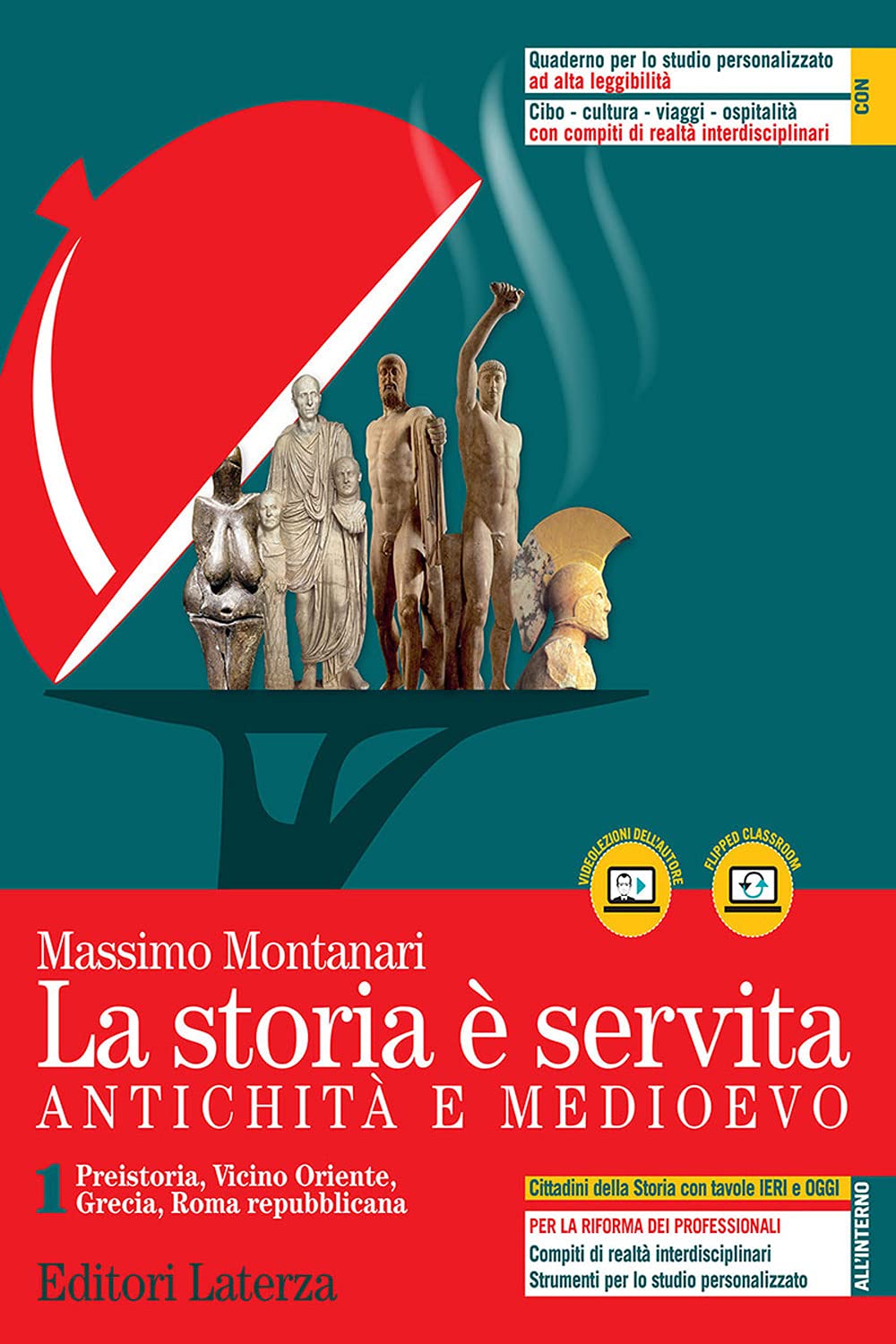 La storia è servita. Antichità e medioevo. Per le Scuole superiori. Con e-book. Con espansione online. Preistoria, Vicino Oriente, Grecia, Roma repubblicana (Vol. 1) Study Guides