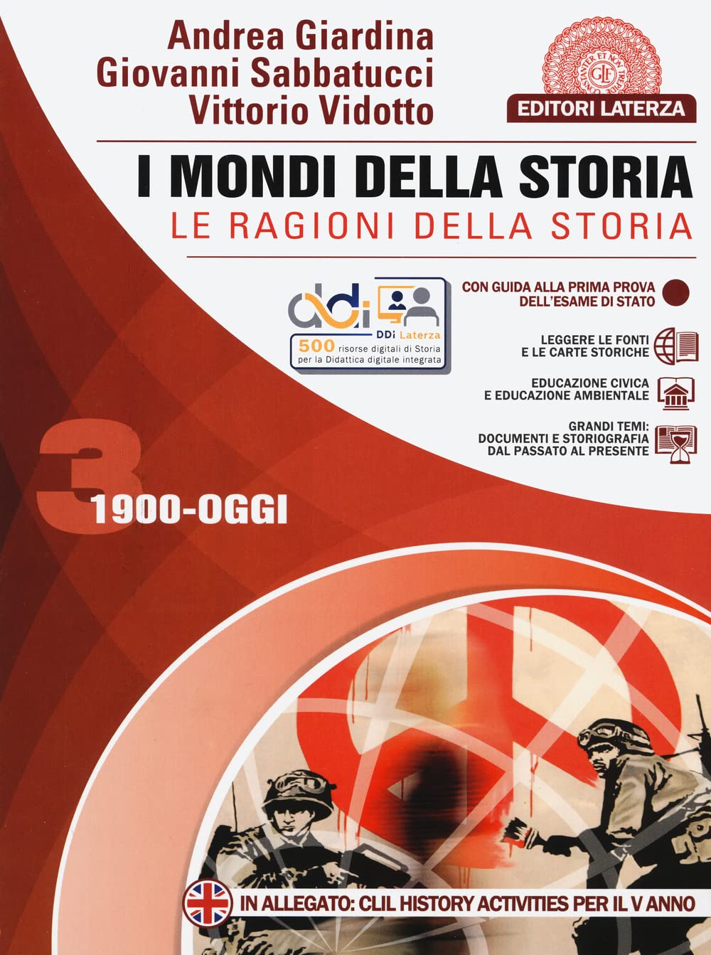 I mondi della storia. Le ragioni della storia. Per le Scuole superiori. Con e-book. Con espansione online. 1900-oggi (Vol. 3) book