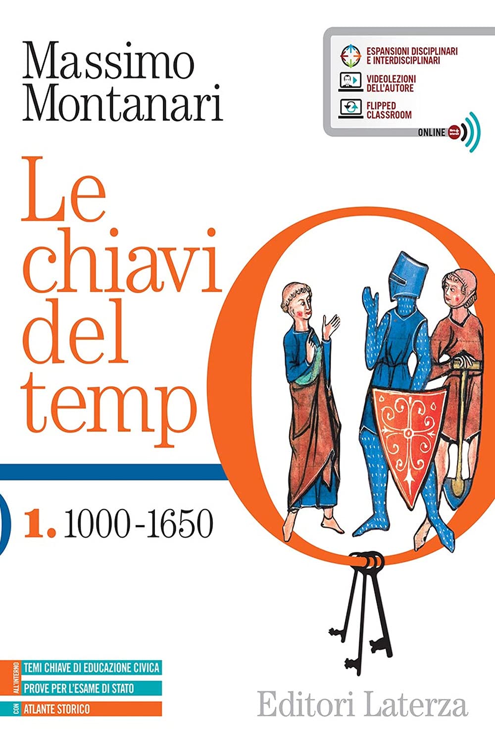 Le chiavi del tempo. Con Atlante storico. Per le Scuole superiori. Con e-book. Con espansione online. 1000-1650 (Vol. 1) Professional & Reference Books