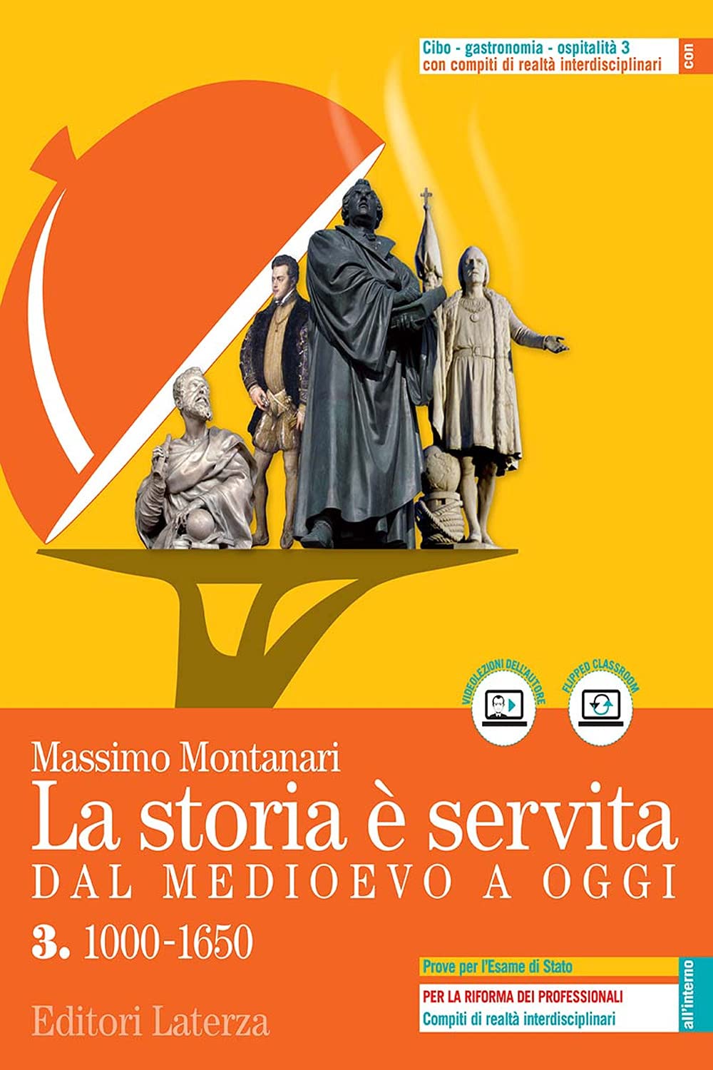 La storia è servita. Dal medioevo a oggi. Con prove per l'esame di Stato. Per le Scuole superiori. Con e-book. Con espansione online. 1000-1650 (Vol. 3) Professional & Reference Books