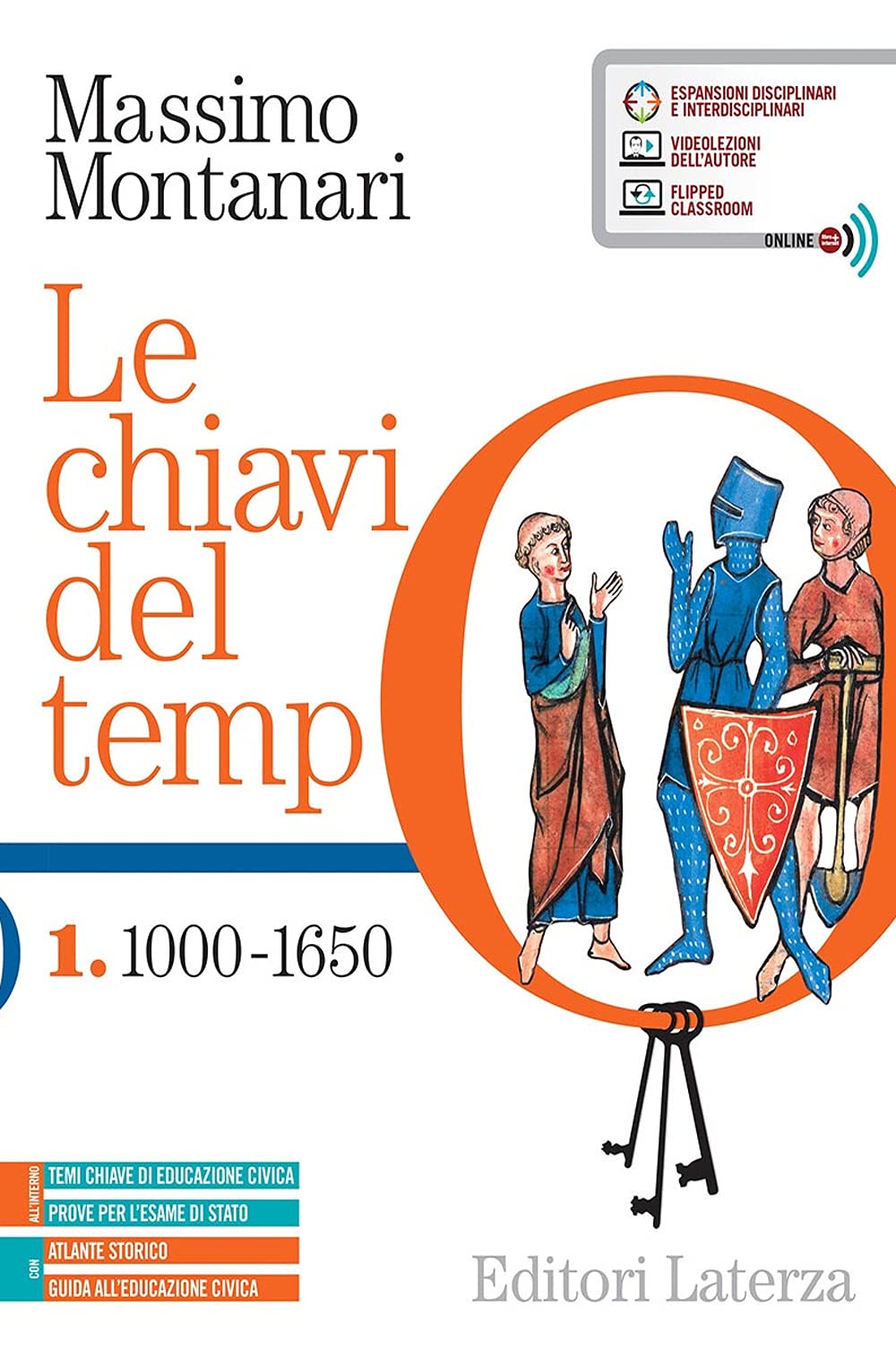 Le chiavi del tempo. Con Guida all'educazione civica e Atlante storico. Per le Scuole superiori. Con e-book. Con espansione online. 1000-1650 (Vol. 1) Professional & Reference Books