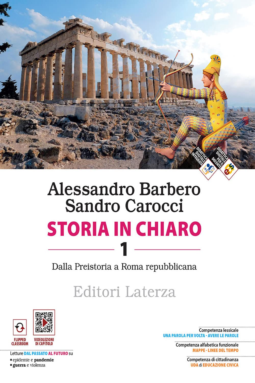 Storia in chiaro. Per le Scuole superiori. Con e-book. Con espansione online. Dalla Preistoria a Roma repubblicana (Vol. 1) Professional & Reference Books