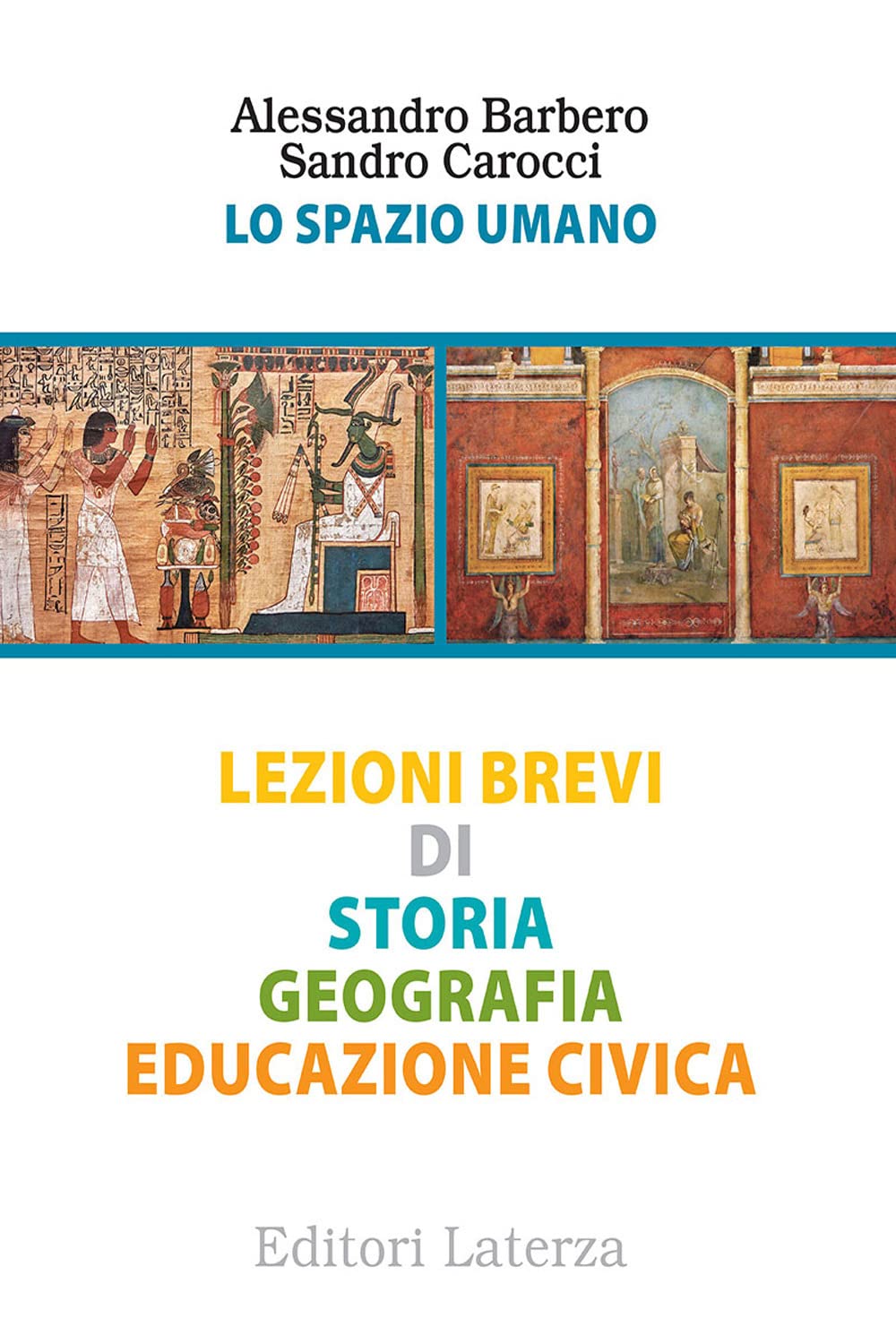 Lo spazio umano. Lezioni brevi di storia, geografia, educazione civica book