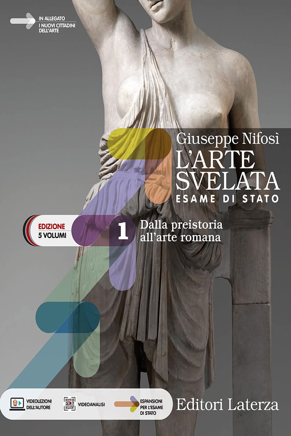 L'arte svelata. Esame di stato. Edizione in 5 volumi. Per le Scuole superiori. Con e-book. Con espansione online. Dalla preistoria all'arte romana (Vol. 1) book