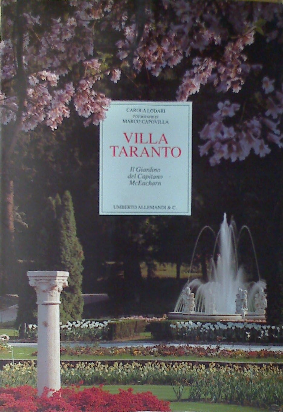 Villa Taranto. Ediz. illustrata (I fiori, le piante e i giardini) Leisure, Home & Garden