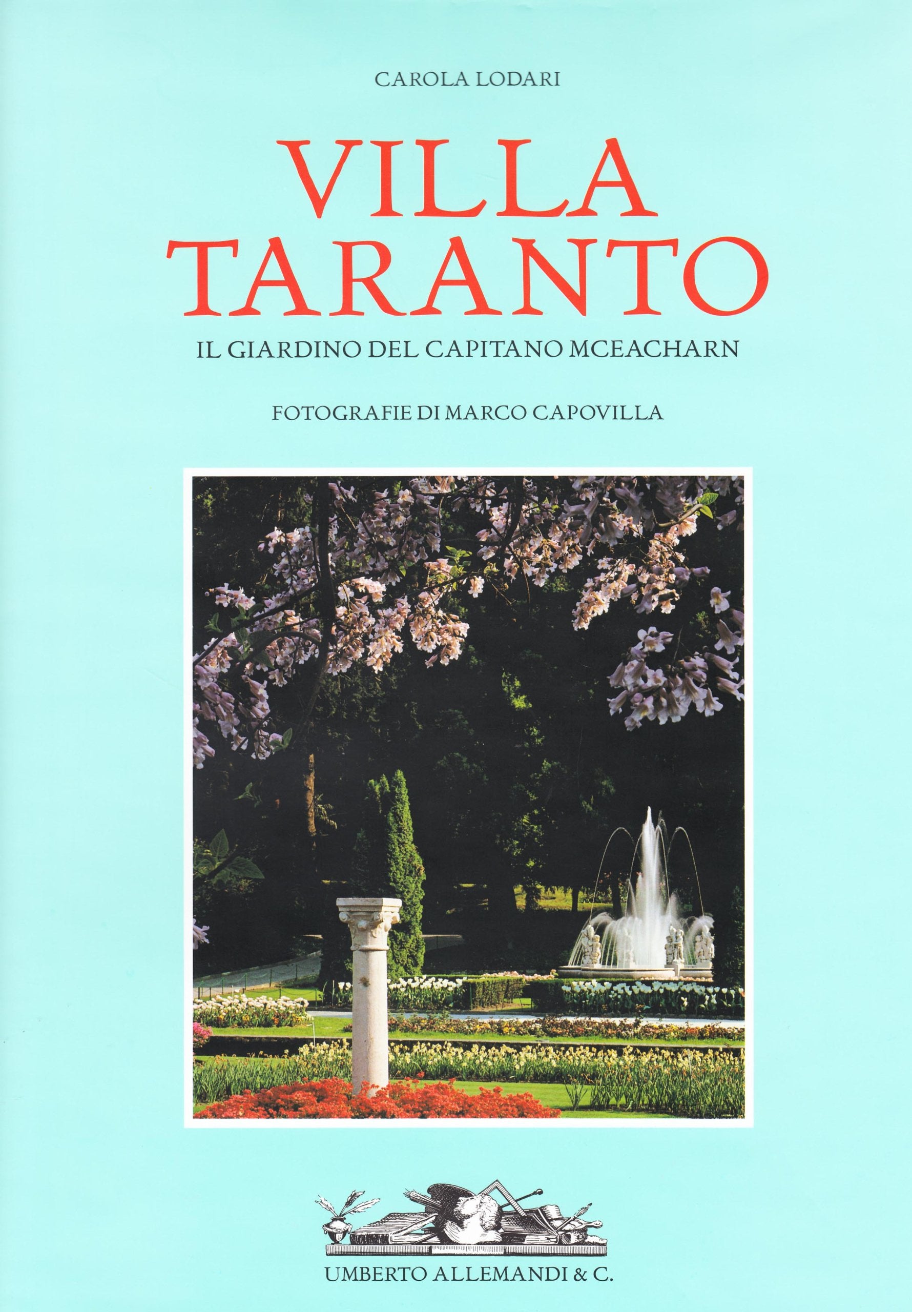 Villa Taranto. Ediz. illustrata (I fiori, le piante e i giardini) Architecture
