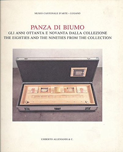Panza di Biumo. Gli Anni ottanta e novanta dalla collezione. The eighties and nineties from the collection (archivi di arte contemporanea) Books