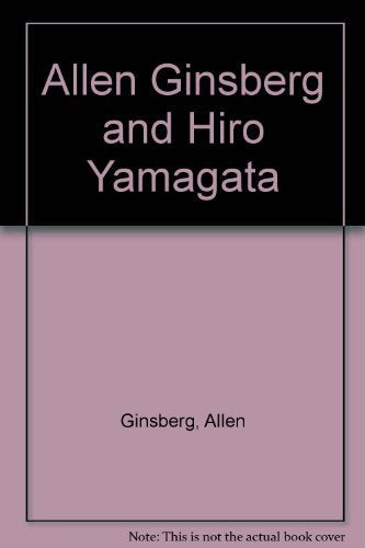 Allen Ginsberg and Hiro Yamagata (Biblioteca di parole perdute) Contemporary literature