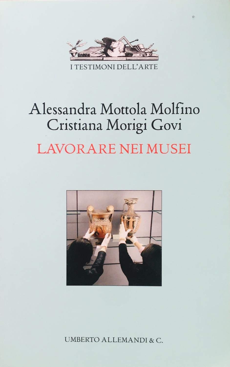 Lavorare nei musei (I testimoni dell'arte) Social Sciences