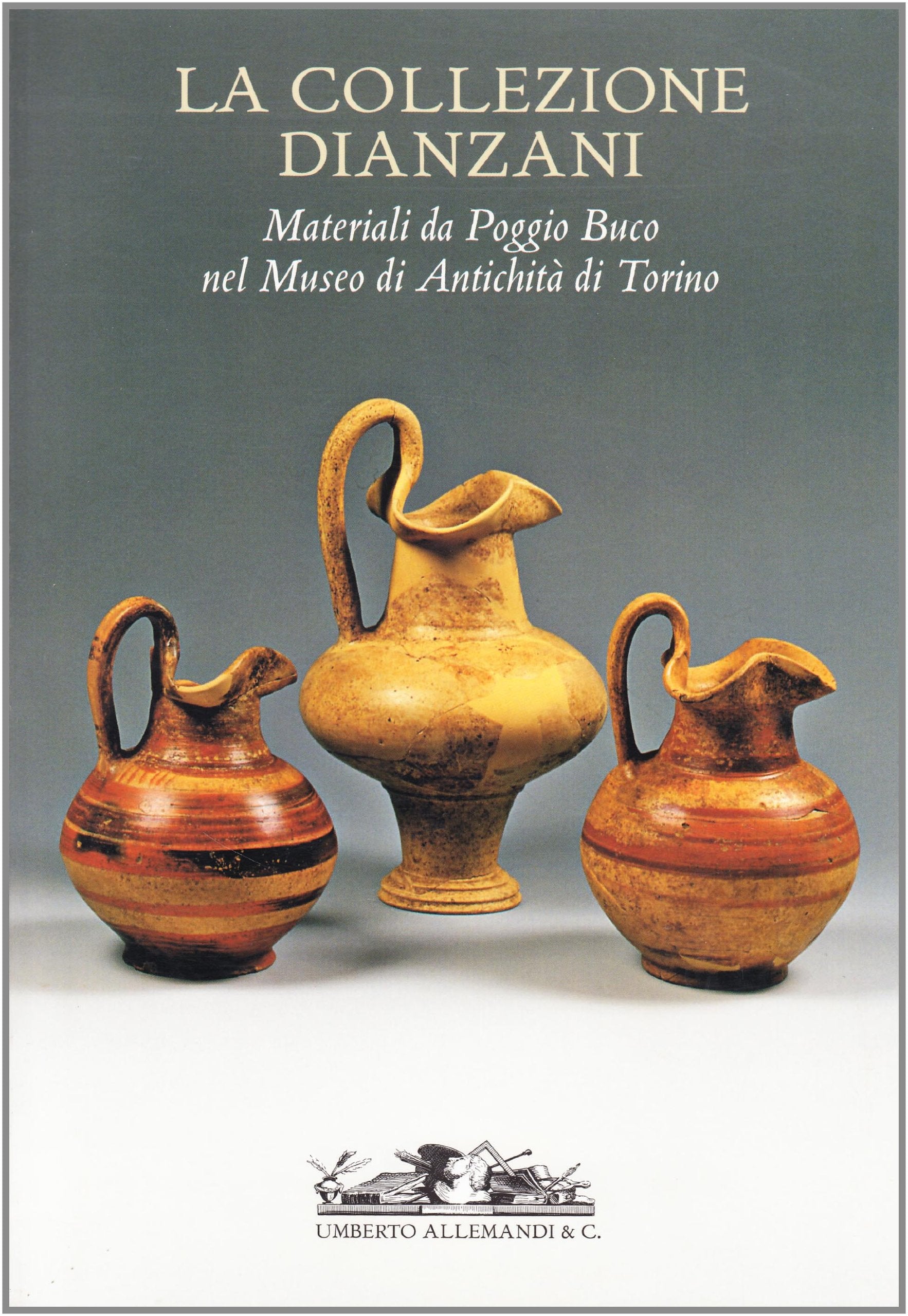 La collezione Dianzani. Materiali da Poggio Buco al Museo di Antichità di Torino (Archivi di Arte Antica) Film, Art & Culture