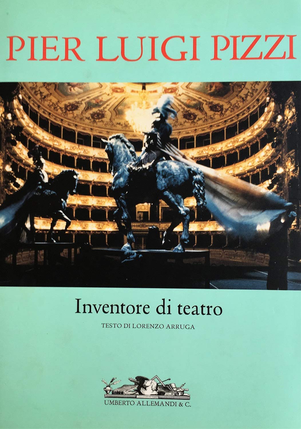 Pier Luigi Pizzi. Inventore di teatro. Ediz. illustrata book
