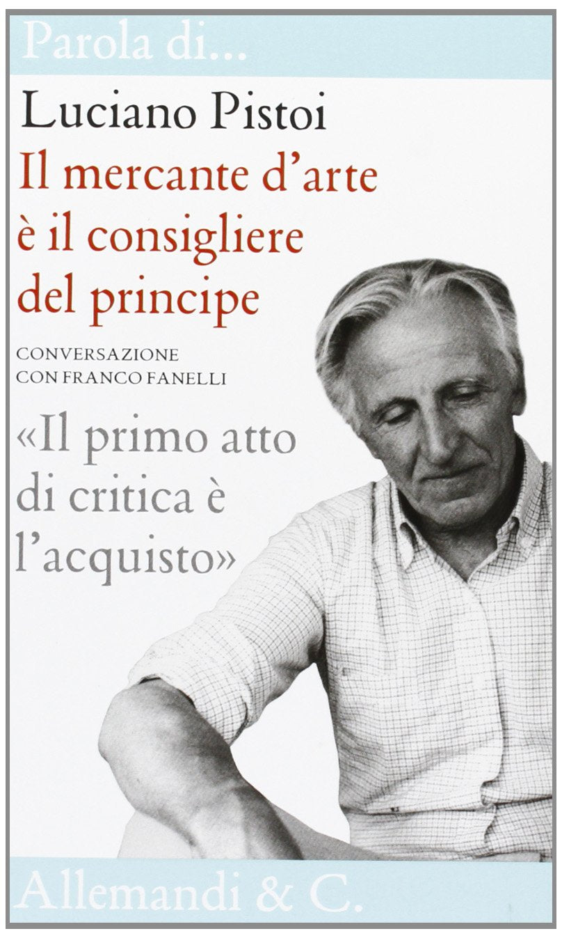 Il mercante d'arte è il consigliere del principe. Ediz. illustrata (Parola di...) Film, Art & Culture