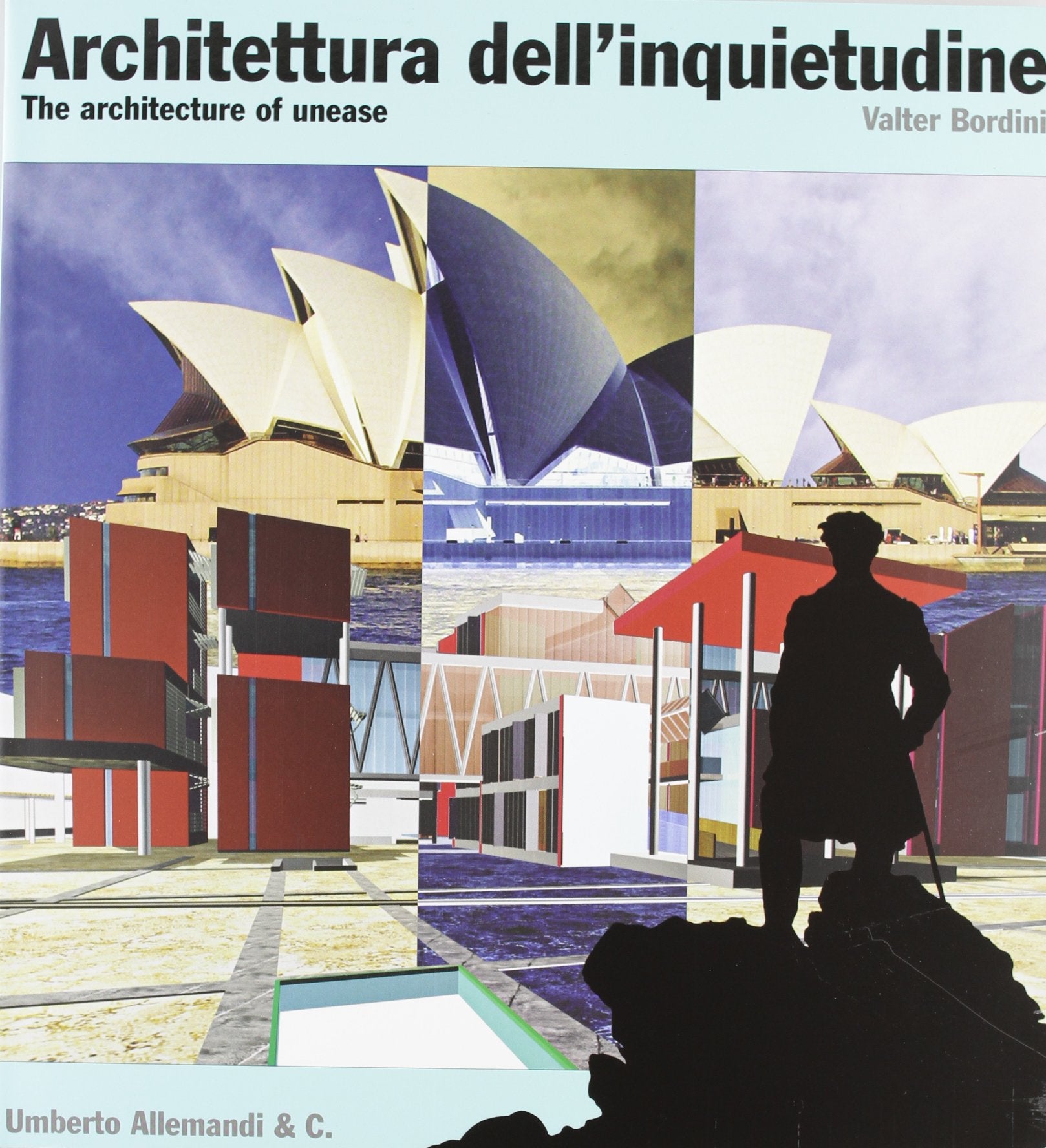 Architettura dell'inquietudine. The architecture of unease Architecture