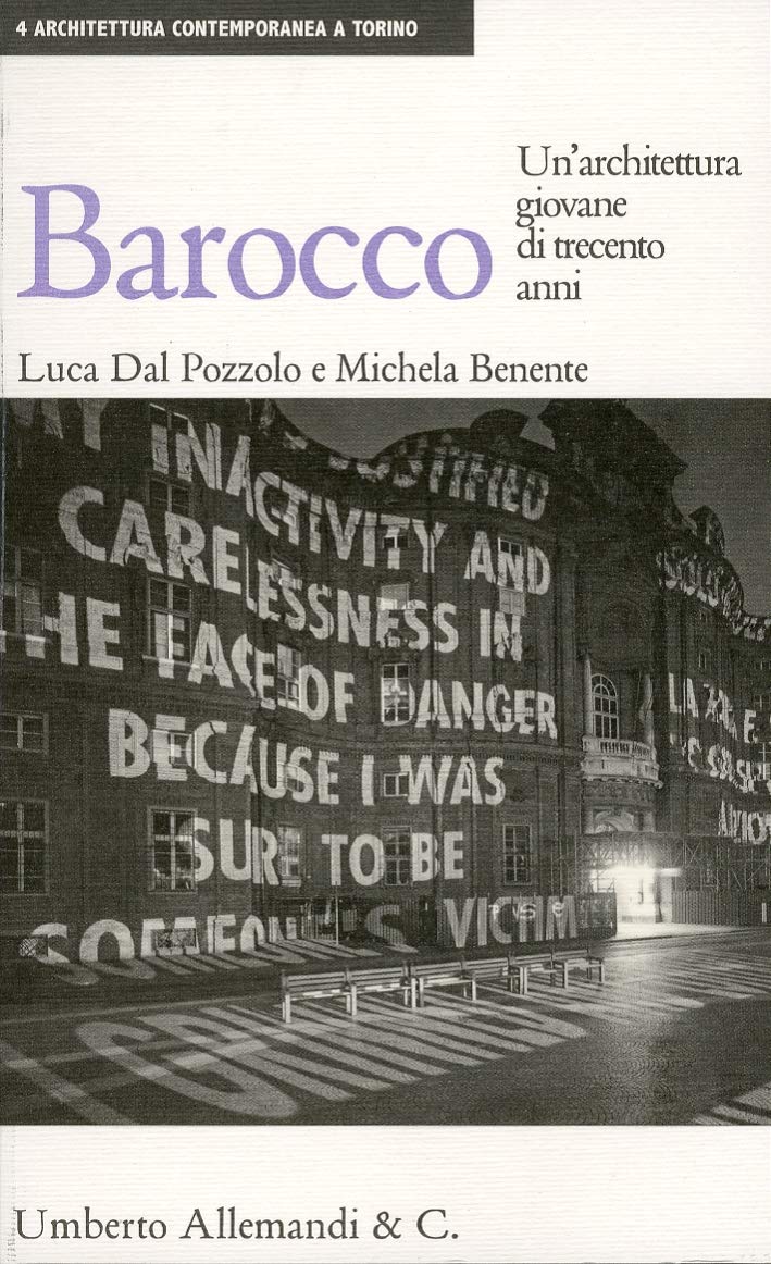 Barocco. Un'architettura giovane di trecento anni. Ediz. illustrata (Architettura contemporanea a Torino) Architecture