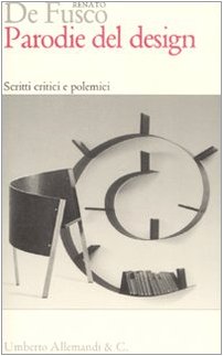 Parodie del design. Scritti critici e polemici. Ediz. illustrata Film, Art & Culture