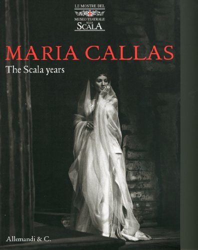 Maria Callas: The Scala Years book
