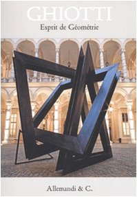 Ghiotti. Esprit de géométrie. Ediz. italiana e inglese book