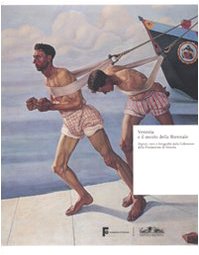 Venezia e il secolo della Biennale. Dipinti, vetri e fotografie della collezione della Fondazione di Venezia. Ediz. illustrata (Varia) Film, Art & Culture