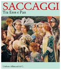 Saccaggi. Tra Eros e Pan. Catalogo della mostra (Tortona, 13 dicembre 2008-8 marzo 2009). Ediz. illustrata book