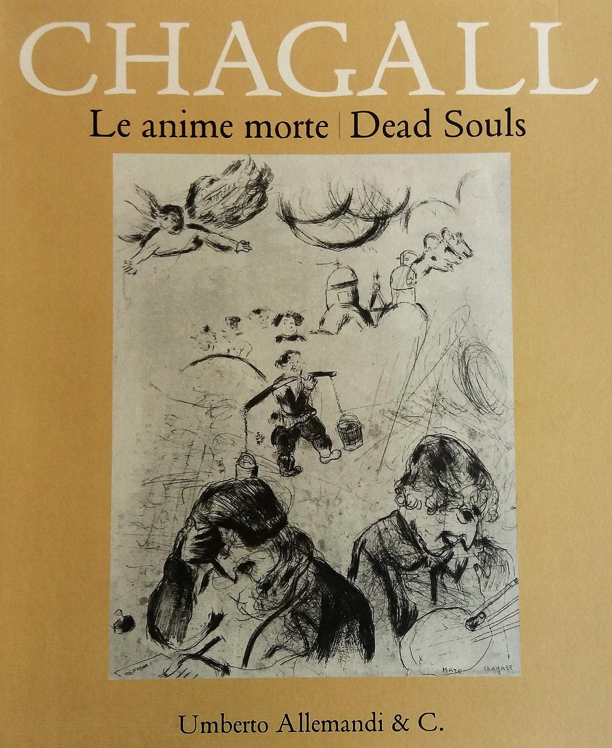 Chagall. «Le anime morte» di Gogol-Chagall. Gogol's «dead souls». Catalogo della mostra (Orta San Giuli, 27 luglio-16 novembre 2008). Ediz. bilingue Film, Art & Culture
