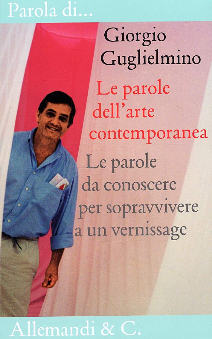 Le parole dell'arte contemporanea. Le parole per sopravvivere a un vernissage book