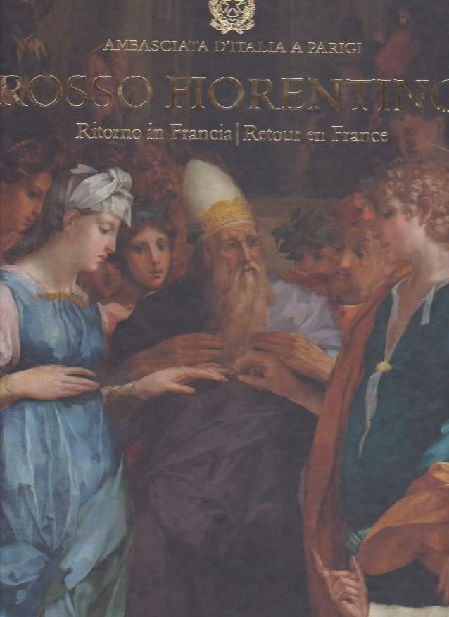 Rosso fiorentino. Ritorno in Francia. Ediz. italiana e francese book