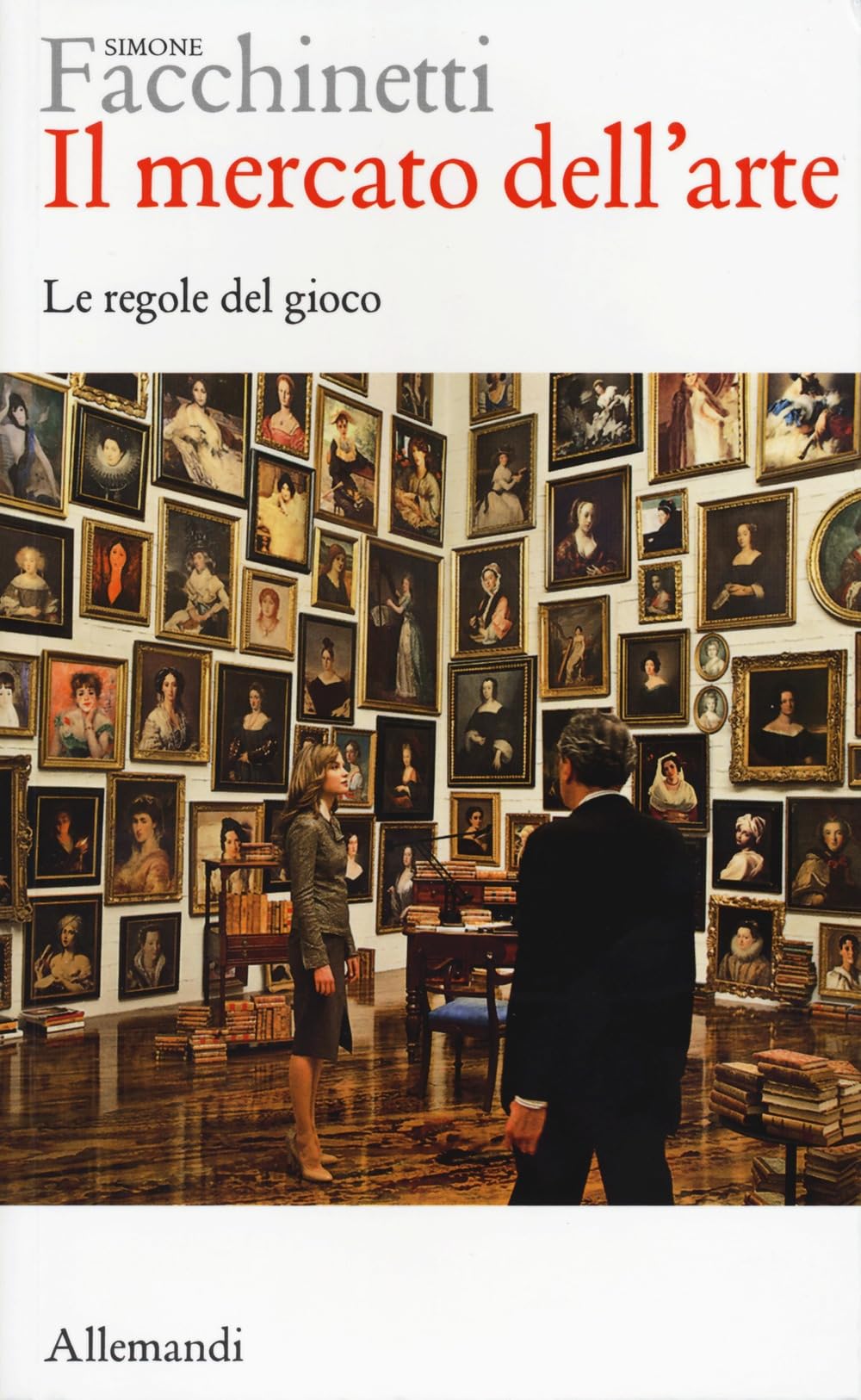 Il mercato dell'arte. Le regole del gioco Film, Art & Culture