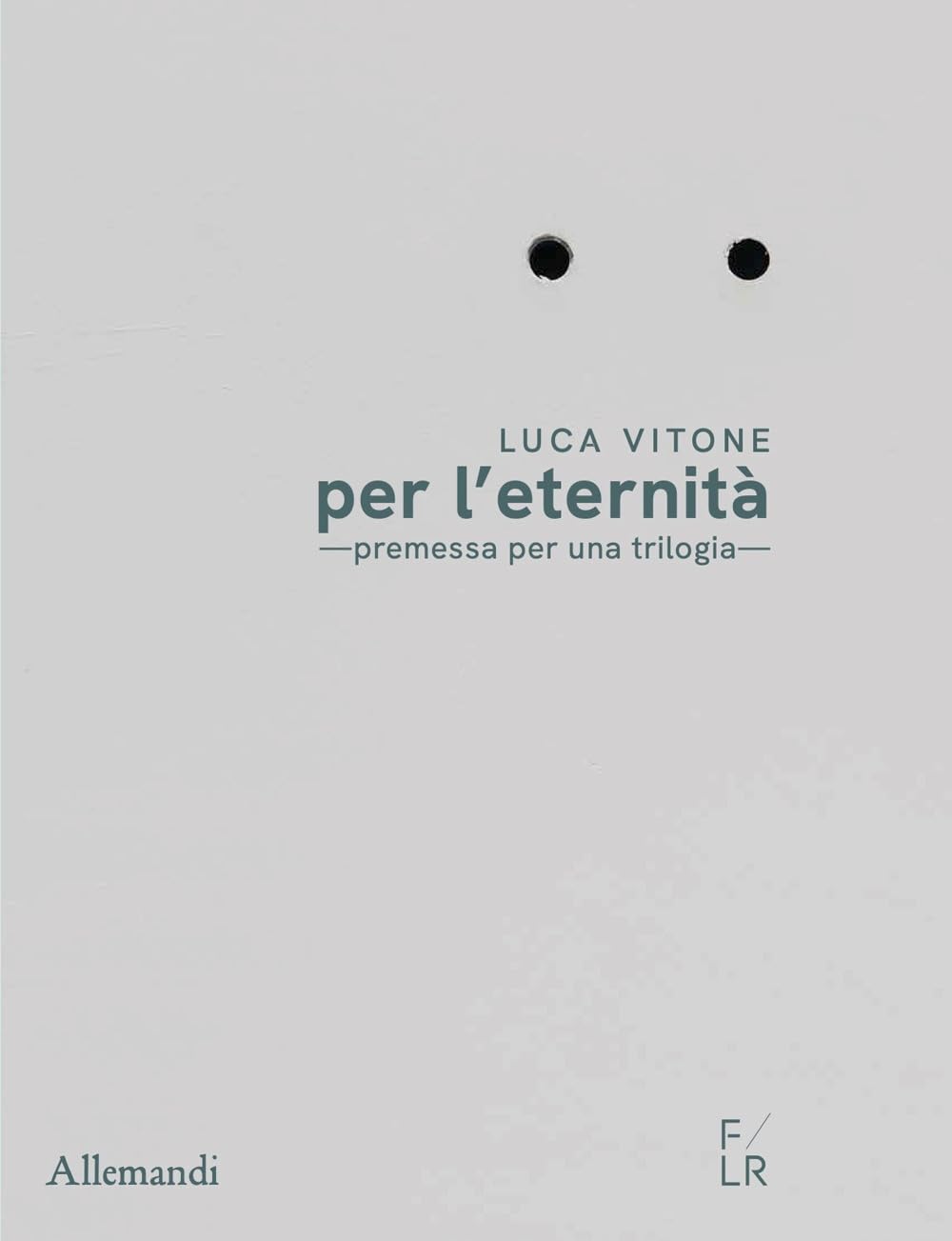 Luca Vitone per l’eternità. Premessa per una trilogia. Ediz. italiana e inglese book