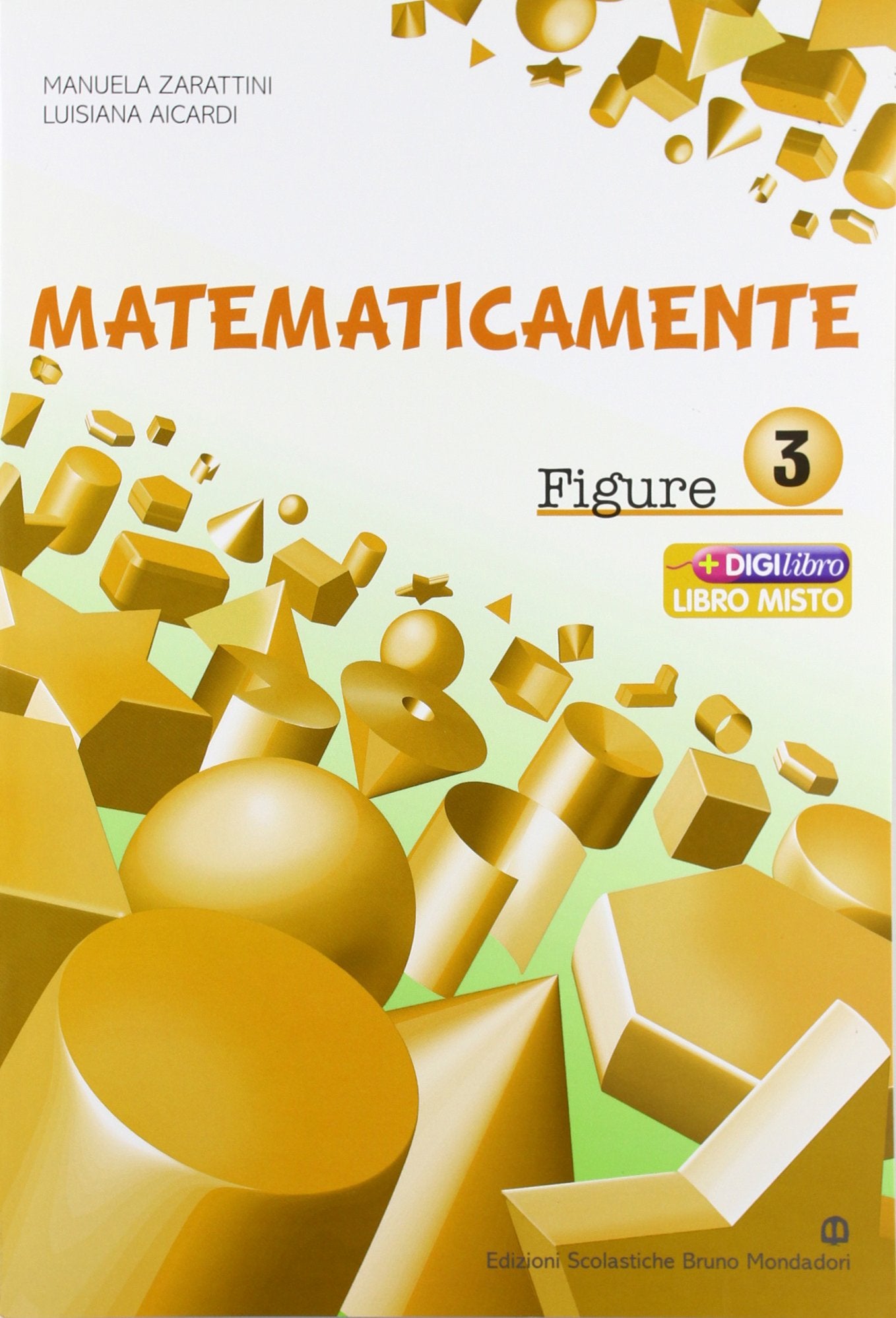 Matematicamente figure. Per la Scuola media. Con espansione online (Vol. 3) Professional & Reference Books