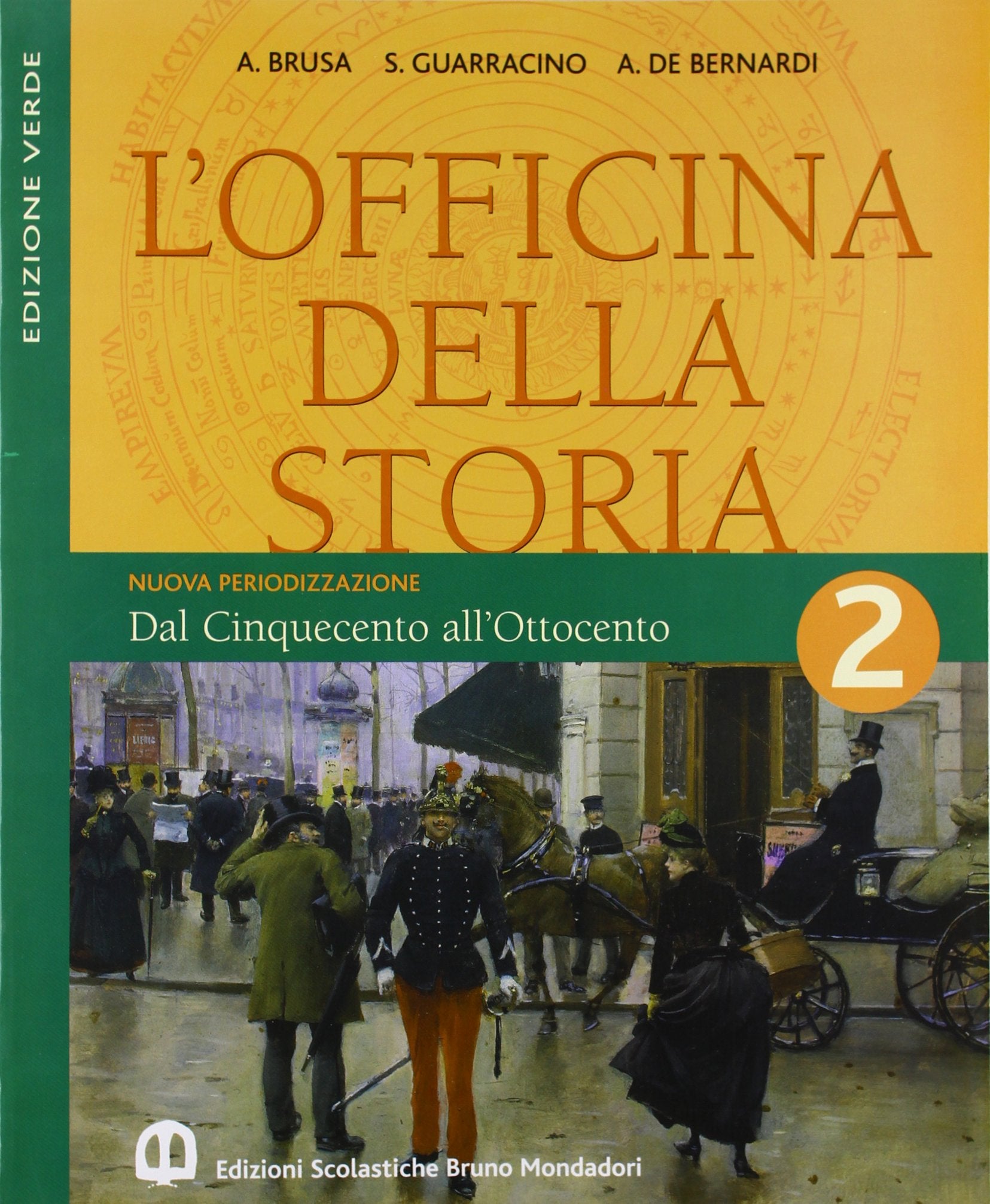L'officina della storia. Con laboratorio. Ediz. verde. Per la Scuola media. Dal Cinquecento all'Ottocento (Vol. 2) book