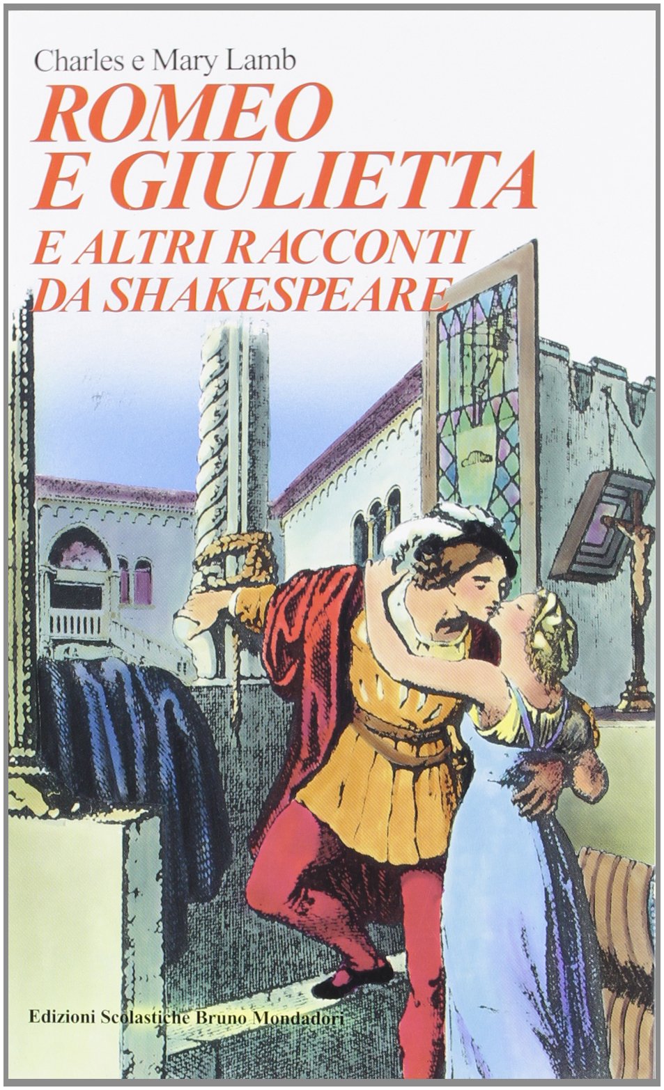 Romeo e Giulietta. E altri racconti da Shakespeare (Bottega del romanzo) Professional & Reference Books