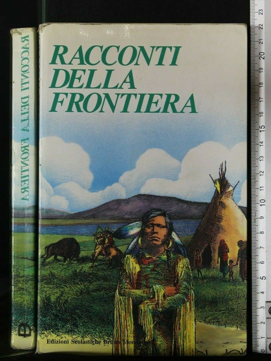 Racconti della frontiera (Bottega del romanzo) Professional & Reference Books